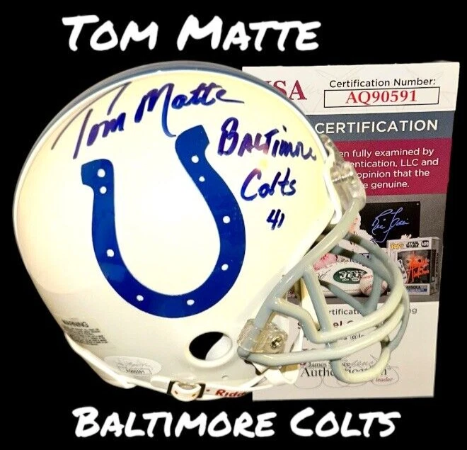 TOM MATTE AUTOGRAPHED SIGNED BALTIMORE COLTS MINI HELMET JSA CERT. - Image 1 of 4