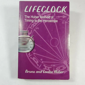 Lifeclock: The Huber Method of Timing in the Horoscope Bruno and Louise Huber - Picture 1 of 7