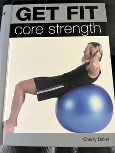Get Fit Core Strength Cherry Baker Hardcover Book - Imagen 1 de 1