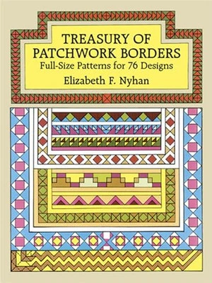 Treasury of Patchwork Borders (Dover Quilting) by Nyhan, Elizabeth Paperback The - Image 1 of 2