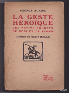 AURIOL La Geste héroïque des petits Soldats de Bois et de Plomb dessins HELLÉ - Picture 1 of 2