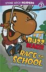 Buzz Beaker and the Race to School (Paperback or Softback)
