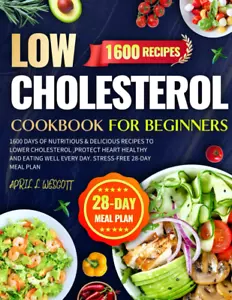 Low Cholesterol Cookbook for Beginners: 1600 Days of Nutritious & Delicious Reci - Picture 1 of 12