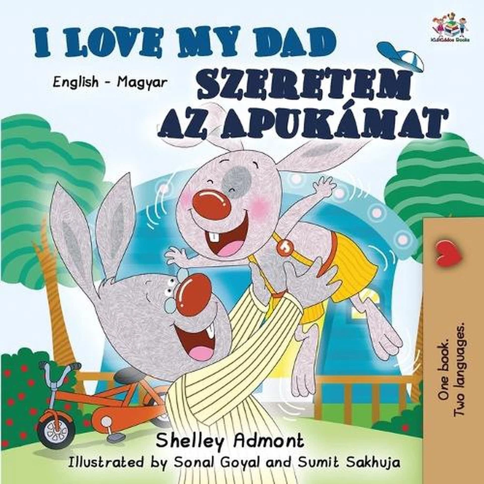 I Love My Dad (English Hungarian Bilingual Book) by Shelley Admont (Hungarian) P - Image 1 of 1