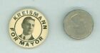 1908 Frederick Kreismann For Kansas City Mayor Political Campaign Pinback Button