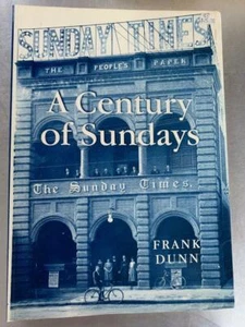 A Century Of Sundays The Sunday Times newspaperby Frank Dunn - Picture 1 of 1