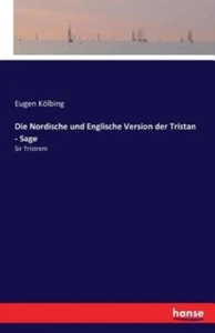 Die Nordische Und Englische Version Der Tristan - Sage - Picture 1 of 1