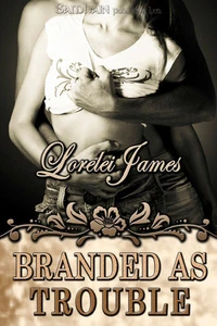 BRANDED AS TROUBLE by Lorelei James EROTIC CONTEMPORARY WESTERN COWBOY ~ OOP - Imagen 1 de 3