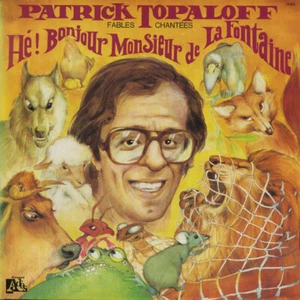 Patrick Topaloff Hé! Bonjour Monsieur De La Fontaine (Fables Chantées) - LP 33 - Picture 1 of 3
