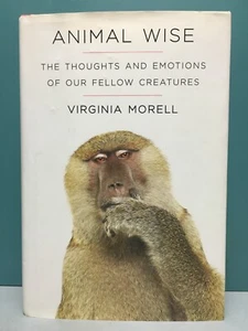 Animal Wise by Virginia Morrell 1st/2nd HC/DJ 2013 Natural History - Picture 1 of 8