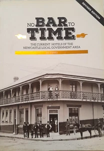 NO BAR TO TIME BOOK - NEWCASTLE LOCAL GOVERNMENT HOTELS - PUB BEER BOOK - Picture 1 of 5