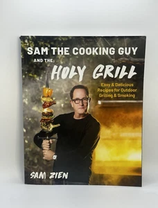 Sam the Cooking Guy and the Holy Grill : Easy and Delicious Recipes for Outdoor - Imagen 1 de 3