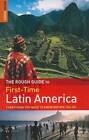 The Rough Guide First-Time Latin America (Rough Guide to First-Time Latin - Good