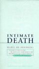 Intimate Death: How The Dying Teach Us To Live by Hennezel, Marie de Hardback