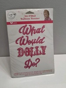 Dolly Parton Party Supply: 1 What Would Dolly Do? Pink Air Fill Balloon Banner - Picture 1 of 4