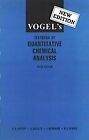 Vogel's Textbook of Quantitative Chemical Analysis, Vogel, A.I., Used; Good Book
