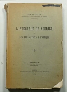 L'Integrale de Fourier 1946 Pierre-Michel Duffieux SIGNED 1st Ed. Fourier Optics - Picture 1 of 8