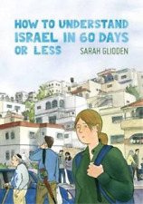 Sarah Glidden How to Understand Israel in 60 Days or Less (Tapa blanda)