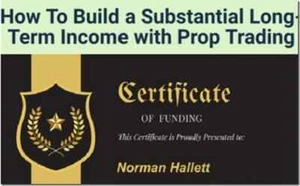 How To Build a Substantial Long-Term Income with Prop Trading – Norman Hallett - Picture 1 of 1