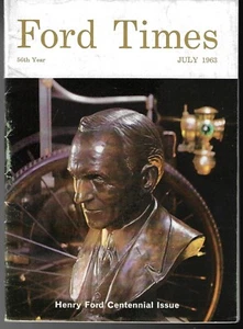 Ford Times Magazine July 1963 USA Market Brochure Henry Ford Centennial Issue - Picture 1 of 2