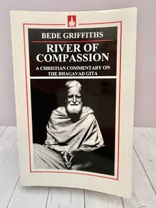 River of Compassion: Christian Commentary of the Bhagavad Gita, Bede Griffiths - Picture 1 of 6