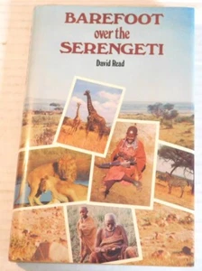 1979 1ST ED. BAREFOOT OVER THE SERENGETI by DAVID READ - HC/DJ - Masai - Picture 1 of 6