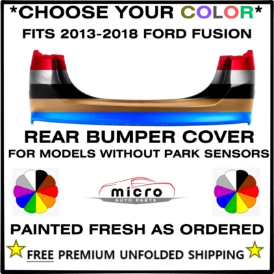 NEW REAR BUMPER FOR 2013-2018 FORD FUSION PAINTED *CHOOSE YOUR COLOR* FO1100693 Foto 1 de 4