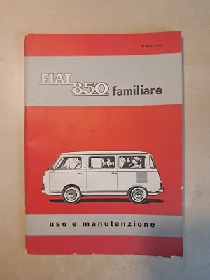 FIAT 850 FAMILIARE - LIBRETTO USO E MANUTENZIONE, Perfetto  - Immagine 1 di 4