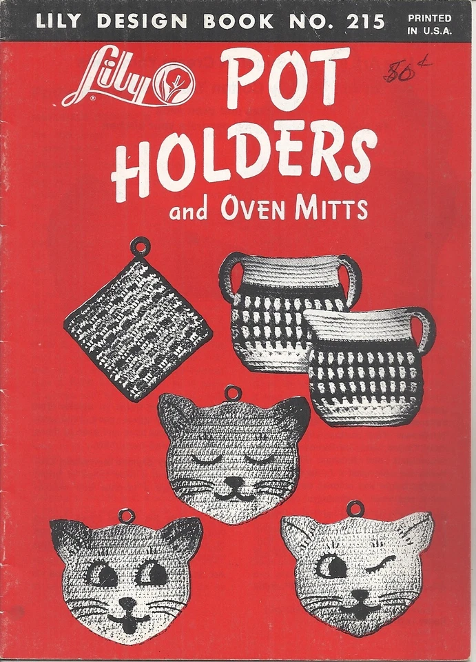 LILY DESIGN POT HOLDERS & OVEN MITTS BOOKLET #0215 ©1961 - Image 1 of 1