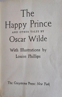 Vtg 1951 OSCAR WILDE HAPPY PRINCE + Other Tales LOUISE PHILLIPS Ill. Fiction - Image 1 of 4