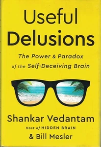 Useful Delusions by Shankar Vedantam (Hardcover) NEW - Picture 1 of 2