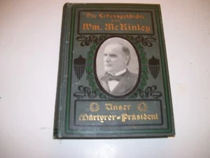 1901 Wm McKinley-Unsar Martyrer President(German Lang) Many Photos text Eng. - Picture 1 of 12