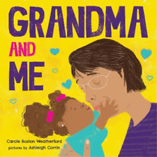 Carole Boston Weatherford Grandma and Me (Board Book)