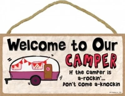 Welcome To Our Camper If The Camper Is A-Rocking Don't... Funny RV Sign 10x5 C79 - Image 1 of 3