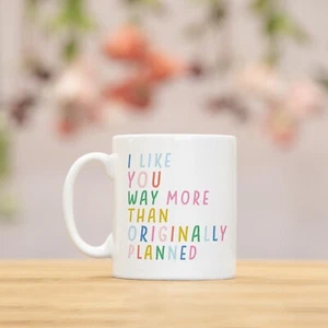Mi piace più della tazza originariamente pianificata regalo divertente per appuntamenti - Foto 1 di 4