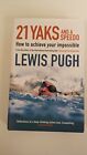 21 Yaks and a Speedo: How to Achieve Your Impos by Pugh, Lewis Gordon 1868425738