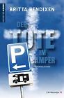 Der Tote im Camper: Kriminalroman, Bendixen 9783827195432 Fast Free S*.