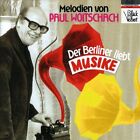 Paul Woitschach - Der Berliner Liebt Musick New Cd