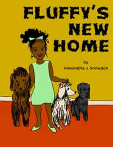 Fluffy's New Home Children's Book by Alexandria J. Snowdon For Pet Lovers Book - Imagen 1 de 11