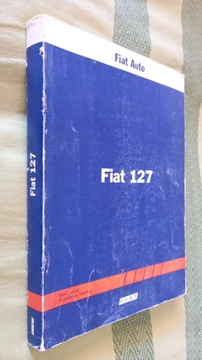Fiat 127 + 127 Sport 75 HP + Fiorino e Pick Up Manuale di Assistenza Officina Or - Immagine 1 di 4