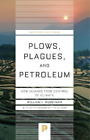 William F. Ruddima Plows, Plagues, And Petroleu (Tapa Blanda) (Importación Usa)
