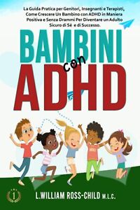 9781803614694 Bambini con ADHD: La Guida Pratica per Genitori, I... di Successo.