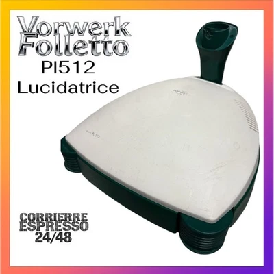 Lucidatrice Lavapavimenti PL512 per Folletto VK 120 122 130 131 135 140 150 VK - Immagine 1 di 4