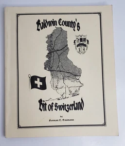 Baldwin County's Bit of Switzerland Elberta Alabama READ COND ancestry genealogy - Imagen 1 de 6