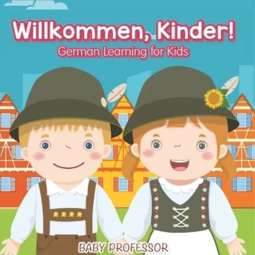 Willkommen, Kinder! German Learning for Kids (Paperback) (UK IMPORT) - Image 1 of 1