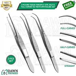 3 Pcs Iris Tissue Forceps 4″ Str, Half & Full-Curved 1×2 Teeth Ophthalmic Set - Picture 1 of 9