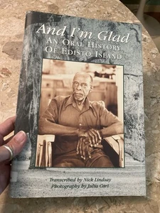 And I'm Glad: An Oral History of Edisto Island- Nick Lindsay (Signed) - Picture 1 of 7