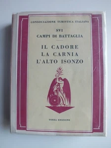 Il Cadore, la Carnia, l' alto Isonzo (SVI Campi di Battaglia) - Picture 1 of 7