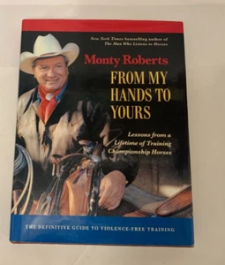 Monty Roberts - From My Hands To Yours (SIGNED COPY) 9781929256563 - Picture 1 of 7
