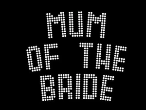 Diamonte Hotfix Wedding Transfer Rhinestones motif " Mum Of The Bride " -Style4 - Picture 1 of 1